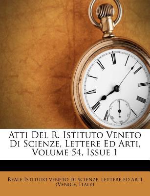 Atti del R. Istituto Veneto Di Scienze, Lettere Ed Arti, Volume 54, Issue 1 magazine reviews