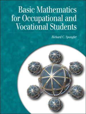 Basic Mathematics for Occupational and Vocational Students book written by Richard C. Spangler
