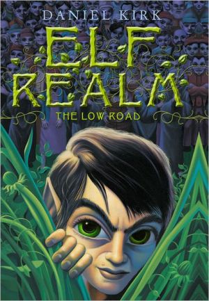Elf Realm: The Low Road written by Daniel Kirk