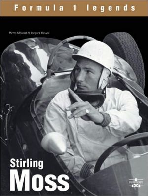 Stirling Moss: The Champion without a Crown (Formula 1 Legends Series) book written by Jacques Vassal