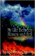 My Life Between Heaven and Hell magazine reviews