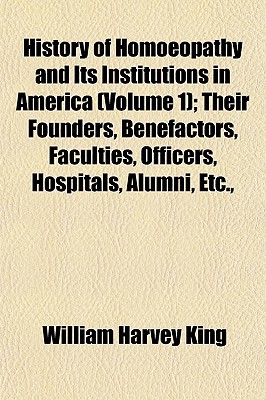 History of Homoeopathy and Its Institutions in America magazine reviews