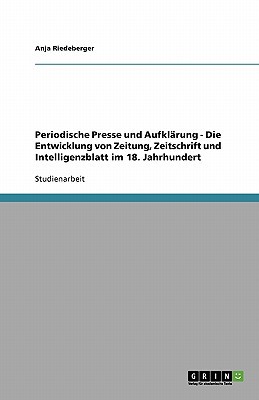 Periodische Presse Und Aufklarung - Die Entwicklung Von Zeitung magazine reviews