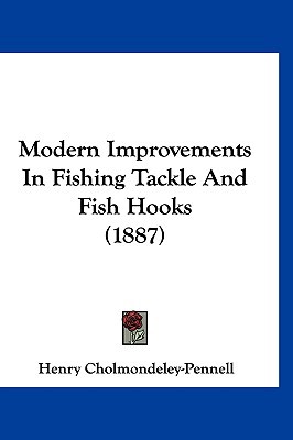 Modern Improvements in Fishing Tackle and Fish Hooks magazine reviews