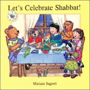 Let's Celebrate Shabbat! book written by Madeline Wikler