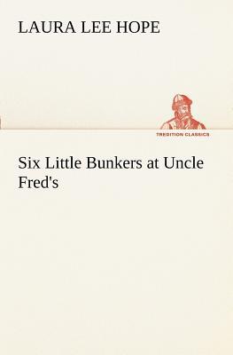 Six Little Bunkers at Uncle Fred's, , Six Little Bunkers at Uncle Fred's
