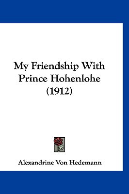 My Friendship with Prince Hohenlohe magazine reviews