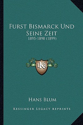 Furst Bismarck Und Seine Zeit magazine reviews