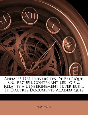 Annales Des Universits de Belgique, Ou, Recueil Contenant Les Lois magazine reviews