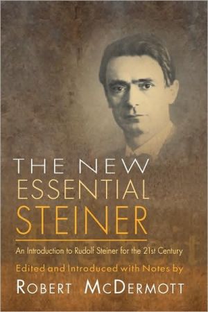 The New Essential Steiner book written by Robert Mcdermott