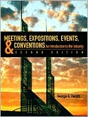 Meetings, Expositions, Events & Conventions book written by George G. Fenich