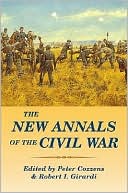 The New Annals of the Civil War book written by Peter Cozzens