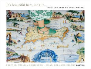 Luigi Ghirri: It's Beautiful Here, Isn't It... book written by Luigi Ghirri