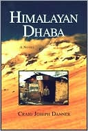 Himalayan Dhaba book written by Craig Joseph Danner
