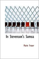 In Stevenson's Samoa book written by Marie Fraser