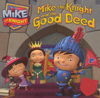 Mike the Knight and the Good Deed magazine reviews