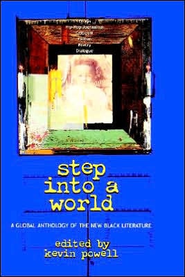 Step into a World: A Global Anthology of the New Black Literature book written by Written by author Kevin Powell