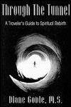 Through the Tunnel: A Traveler's Guide to Spiritual Rebirth magazine reviews