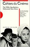Cahiers du Cinema, The 1950s: Neo-Realism, Hollywood, New Wave book written by Jim Hillier