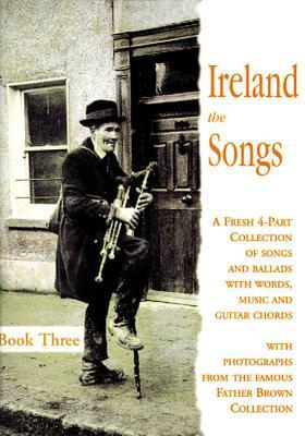Ireland the Songs: Bk. 3: A Fresh 4-part Collection of Songs and Ballads with Words magazine reviews