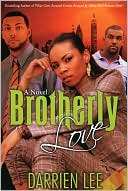 Brotherly Love book written by Darrien Lee
