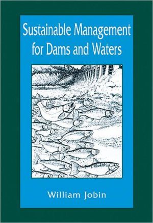 Sustainable Management for Dams and Waters book written by William R. Jobin