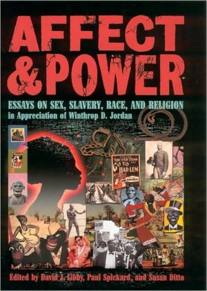 Affect and Power: Essays on Sex, Slavery, Race, and Religion book written by David J. Libby