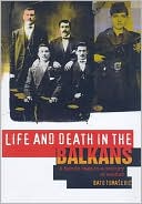 Life and Death in the Balkans magazine reviews