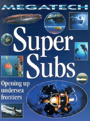 Super Subs - Opening up Undersea Frontiers magazine reviews