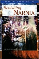 Revisiting Narnia: Fantasy, Myth and Religion in C. S. Lewis' Chronicles book written by Shanna Caughey
