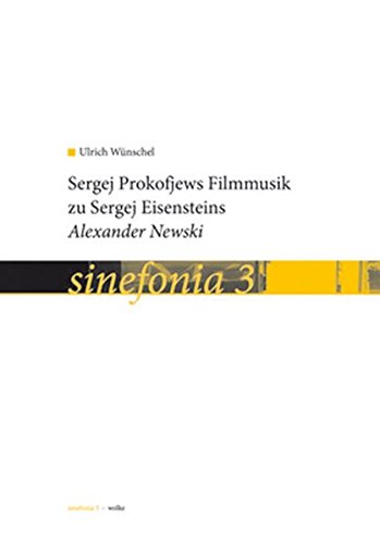 Sergej Prokofjews Filmmusik zu Sergej Eisensteins Alexander Newski magazine reviews