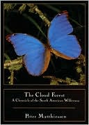 The Cloud Forest: A Chronicle of the South American Wilderness book written by Peter Matthiessen