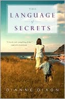 The Language of Secrets book written by Dianne Dixon