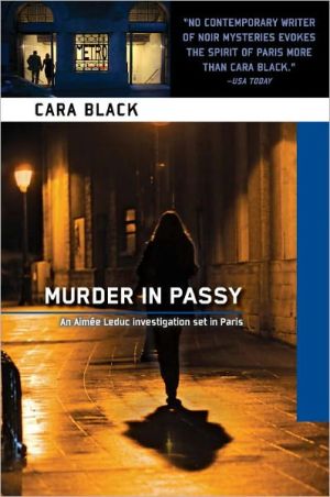 Murder in Passy (Aimee Leduc Series #11) written by Cara Black