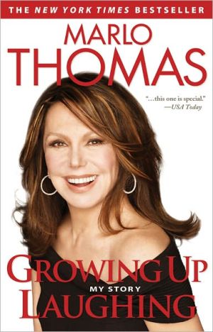 Growing Up Laughing: My Story written by Marlo Thomas