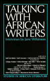 Talking with African Writers: Interviews with African Poets, Playwrights and Novelists book written by Jane Wilkinson