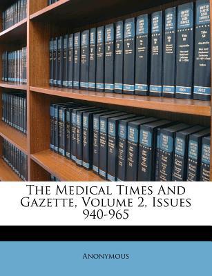 The Medical Times and Gazette, Volume 2, Issues 940-965 magazine reviews
