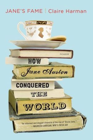 Jane's Fame: How Jane Austen Conquered the World book written by Claire Harman