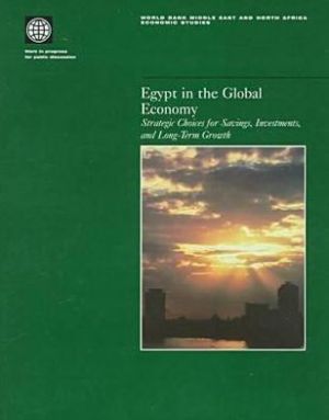 Egypt in the Global Economy : Strategic Choices for Savings magazine reviews
