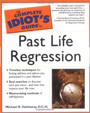 The Complete Idiot's Guide to Past Life Regression magazine reviews