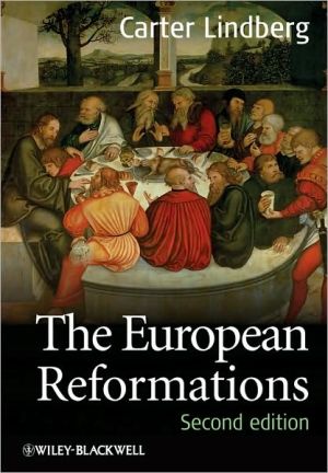 The European Reformations book written by Carter Lindberg