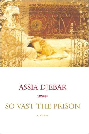 So Vast the Prison book written by Assia Djebar