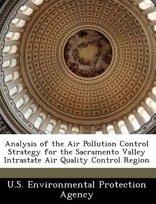Analysis of the Air Pollution Control Strategy for the Sacramento Valley Intrastate Air Quality Cont magazine reviews