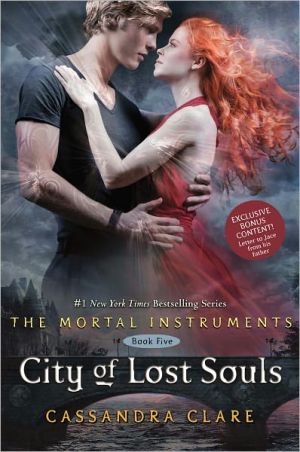 City of Lost Souls (The Mortal Instruments Series #5) written by Cassandra Clare
