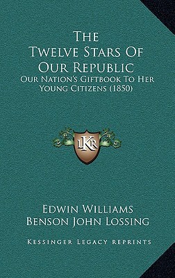 The Twelve Stars of Our Republic: Our Nation's Giftbook to Her Young Citizens magazine reviews