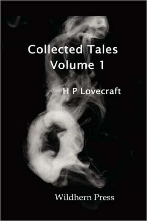 Collected Tales, Volume 1 book written by H. P. Lovecraft