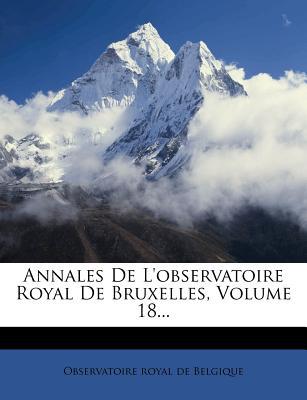 Annales de L'Observatoire Royal de Bruxelles, Volume 18... magazine reviews