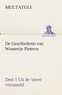 de Geschiedenis Van Woutertje Pieterse, Deel 1 Uit de 'Ideen' Verzameld magazine reviews