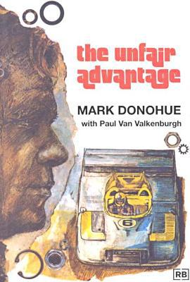 The Unfair Advantage book written by Mark Donohue