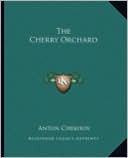 The Cherry Orchard book written by Anton Chekhov